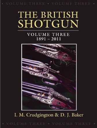 British Shotgun Vol 3 1891-2011