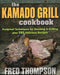 The Kamado Grill Cookbook 